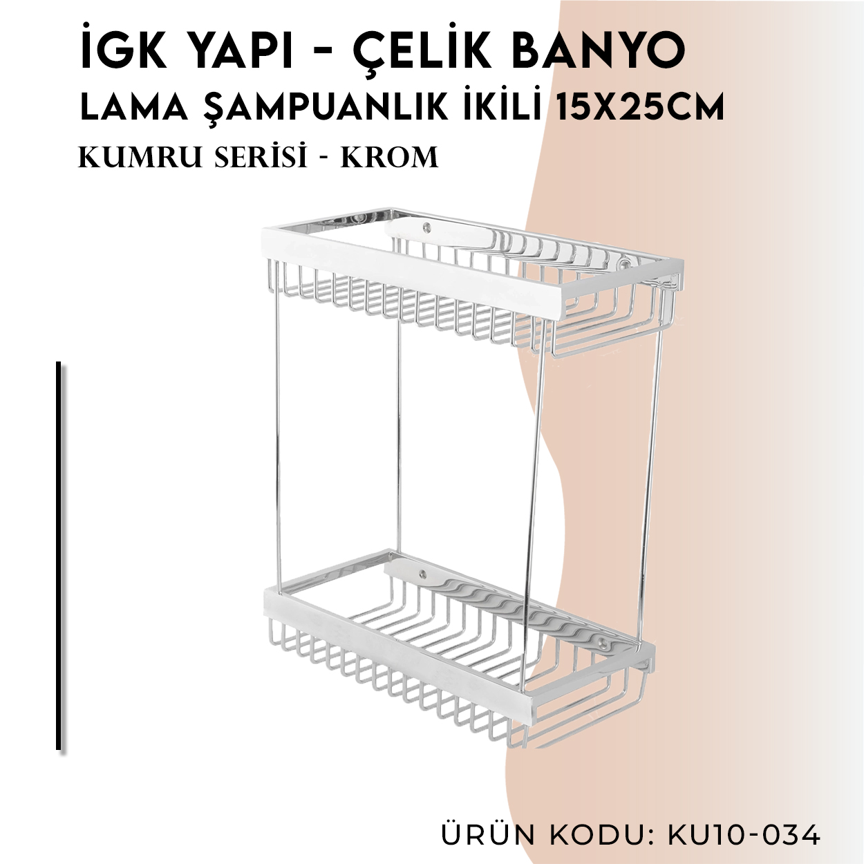 İGK YAPI - Çelik Banyo Kumru Lama Şampuanlık İkili 15x25 (KU10-034) Thumbnail 3